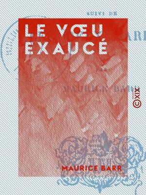 Cover of the book Le Voeu exaucé by François Guizot