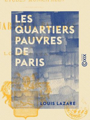 Cover of the book Les Quartiers pauvres de Paris - Études municipales by Edmond About