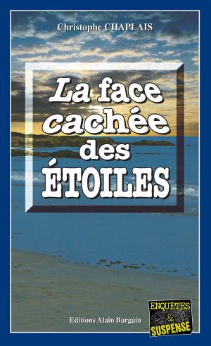 Cover of the book La face cachée des étoiles by Gisèle Guillo