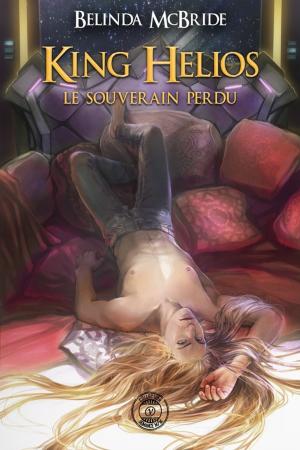 Cover of the book King Helios - 1 : Le souverain perdu by Corinne Guitteaud