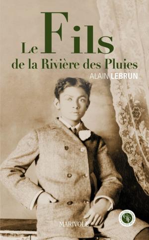 Cover of the book Le Fils de la rivière des pluies by Alain Lebrun