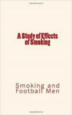 Cover of the book A Study of Effects of Smoking by Caius T.  Suetonius, Caius T.  Suetonius