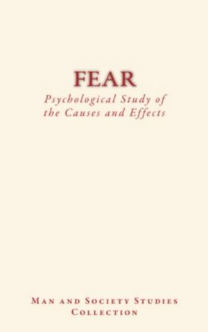Cover of Fear : Psychological Study of the Causes and Effects