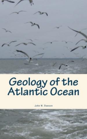 Cover of the book Geology of the Atlantic Ocean by Adam Smith, Horatio Hale