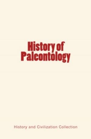 Cover of the book History of Paleontology by Charles Abbott, C. Stephen