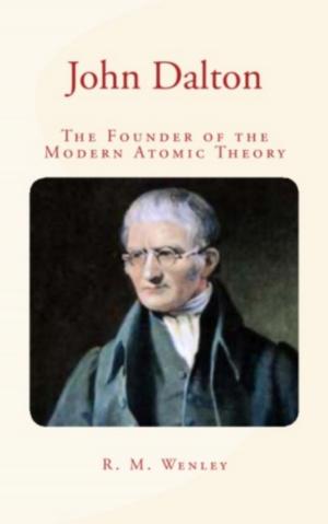 Book cover of John Dalton : the Founder of the Modern Atomic Theory