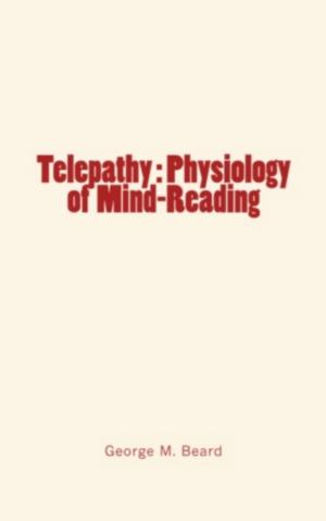 Cover of the book Telepathy : Physiology of Mind-Reading by Theodore  Wehle