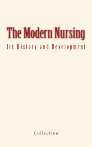 Cover of the book The Modern Nursing by T. H. Huxley