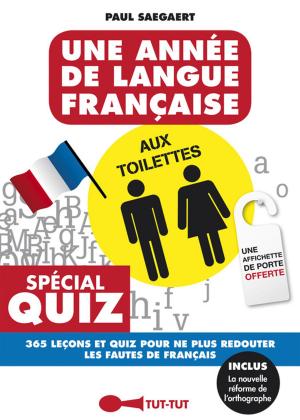 Cover of the book Une année de langue française aux toilettes by Jérémy Richard, Olivier Picault, Boris Limière, Fabien Gomez
