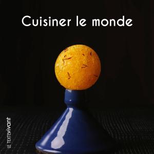Cover of the book Cuisiner le monde by Christophe Deniau