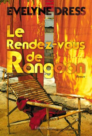 Cover of the book Le Rendez-vous de Rangoon by Maryline Martin, Jean-Pierre Verney