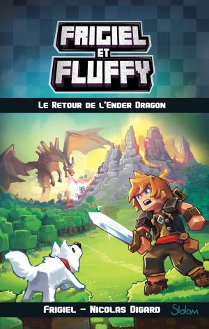 Book cover of Frigiel et Fluffy, tome 1 : Le Retour de l'Ender Dragon