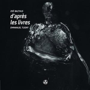 Cover of the book D'après les livres by Emmanuel Tugny
