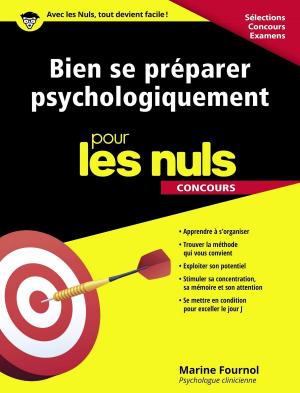 Cover of the book Bien se préparer psychologiquement pour les Nuls Concours by Marc ANGEL