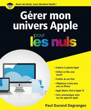 Cover of the book Gérer son univers Apple pour les Nuls by Daniel COSTELLE, Isabelle CLARKE