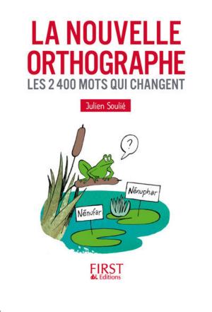 Cover of the book Petit livre de - La Nouvelle Orthographe by François JOUFFA, Frédéric POUHIER