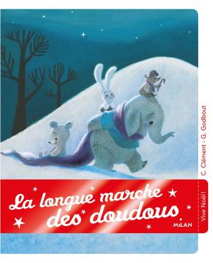Cover of the book La longue marche des doudous by Stéphanie Ledu