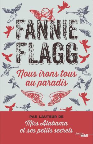 Cover of the book Nous irons tous au Paradis by Valérie TRIERWEILER, Pr Alain DELOCHE