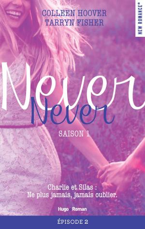 Cover of the book Never Never Saison 1 Episode 2 by Laura s. Wild