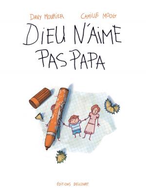 Cover of the book Dieu n'aime pas papa by Hub, Fred Weytens, Emmanuel Michalak