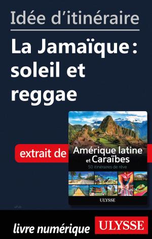 Book cover of Idée d'itinéraire - La Jamaïque: soleil et reggae