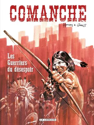 Cover of the book Comanche - Tome 2 - Guerriers du désespoir (Les) by Alain JOST, Thierry Culliford