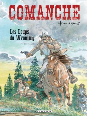 Cover of Comanche - Tome 3 - Loups du Wyoming (Les)