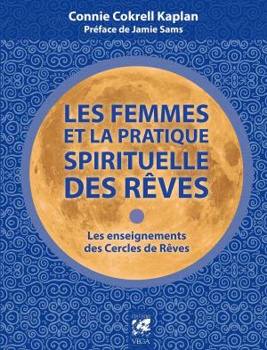 Cover of the book Les femmes et la pratique spirituelle des rêves by Claude Poncelet