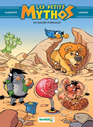 Cover of the book Les Petits Mythos - Tome 7 - Les raclées d'Héracles by Mark Berry, Randi O'Gilvie