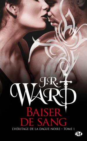 Cover of the book Baiser de sang by J.R. Ward