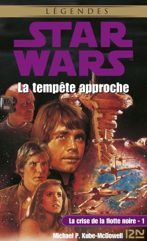 Book cover of Star Wars - La crise de la flotte noire, tome 1 : La tempête approche