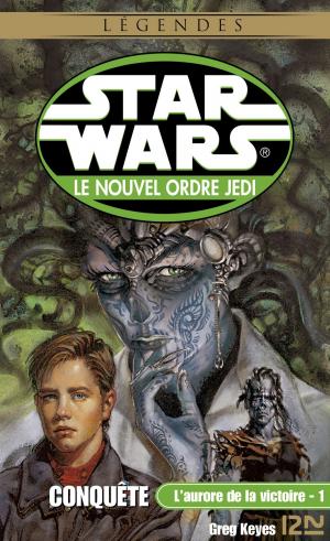 Cover of the book Star Wars - L'aurore de la victoire, tome 1 : Conquête by Lauren BROOKE