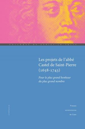 Cover of the book Les Projets de l'abbé Castel de Saint-Pierre (1658-1743) by Collectif