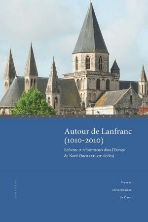 Cover of the book Autour de Lanfranc (1010-2010) by Collectif