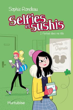 Cover of the book Selfies et sushis T2 - Partout dans ma tête by Hervé Gagnon