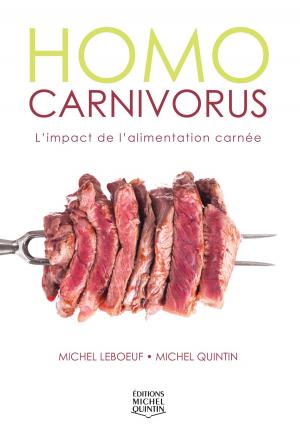 Cover of the book Homo carnivorus - L'impact de l'alimentation carnée by Alain M. Bergeron