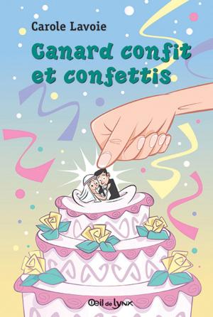 Cover of the book Canard confit et confettis by Corinne De Vailly