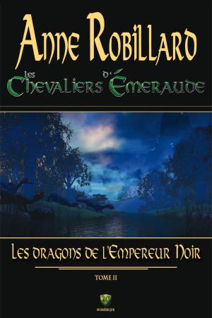 bigCover of the book Les Chevaliers d'Émeraude 02 : Les dragons de l'Empereur Noir by 