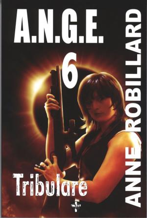 Book cover of A.N.G.E. 06 : Tribulare