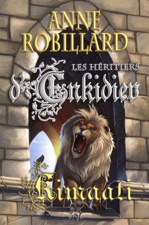 Cover of the book Les Héritiers d'Enkidiev 12 : Kimaati by Anne Robillard