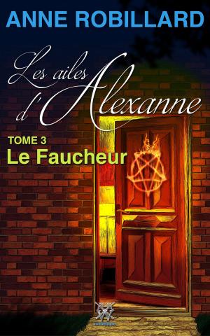 Cover of Les ailes d'Alexanne 03 : Le Faucheur