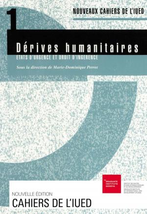 Cover of the book Dérives humanitaires by Edith Flores, Ana Amuchástegui, Jacqueline Heinen, Evelyn Aldaz, Christine Verschuur