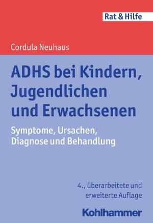 Cover of the book ADHS bei Kindern, Jugendlichen und Erwachsenen by 