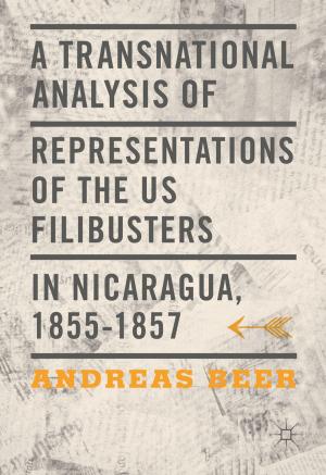 Cover of the book A Transnational Analysis of Representations of the US Filibusters in Nicaragua, 1855-1857 by Nikolay K. Vitanov