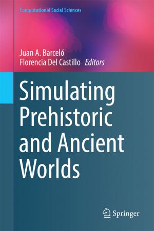Cover of the book Simulating Prehistoric and Ancient Worlds by Richard Floyd