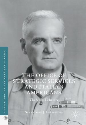 Cover of the book The Office of Strategic Services and Italian Americans by Ross K. McGill, Christopher A. Haye, Stuart Lipo