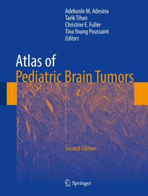 Cover of the book Atlas of Pediatric Brain Tumors by Michel Rautureau, Celso de Sousa Figueiredo Gomes, Nicole Liewig, Mehrnaz Katouzian-Safadi