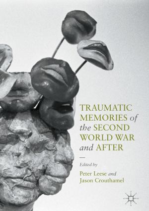 Cover of the book Traumatic Memories of the Second World War and After by Khawar Jabran