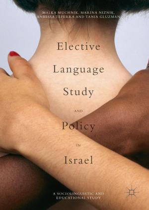 Cover of the book Elective Language Study and Policy in Israel by Lin Bai, Jinho Choi, Quan Yu