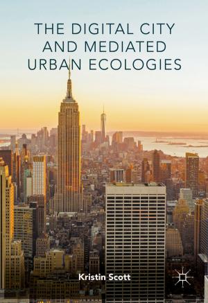 Cover of the book The Digital City and Mediated Urban Ecologies by Guidong Zhang, Bo Zhang, Zhong Li